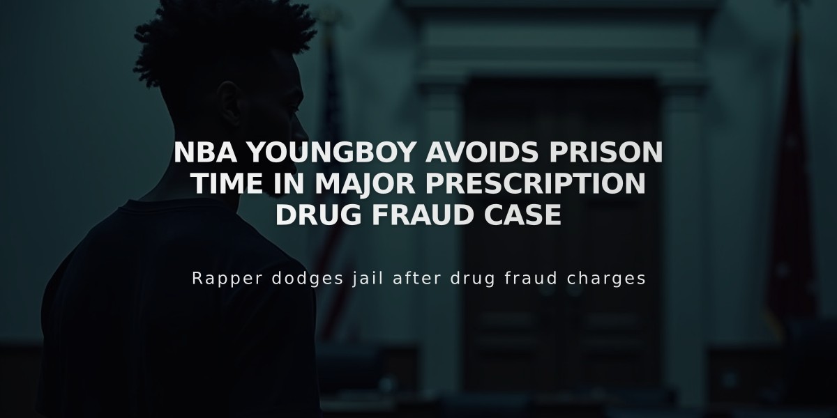 NBA YoungBoy Avoids Prison Time in Major Prescription Drug Fraud Case