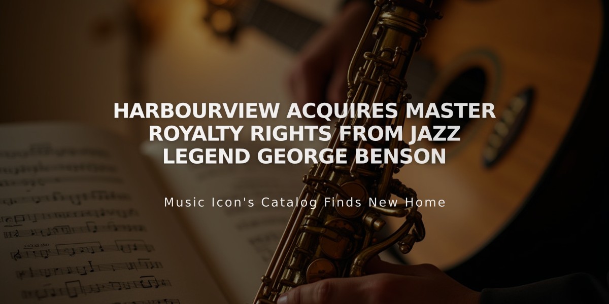 Harbourview Acquires Master Royalty Rights from Jazz Legend George Benson