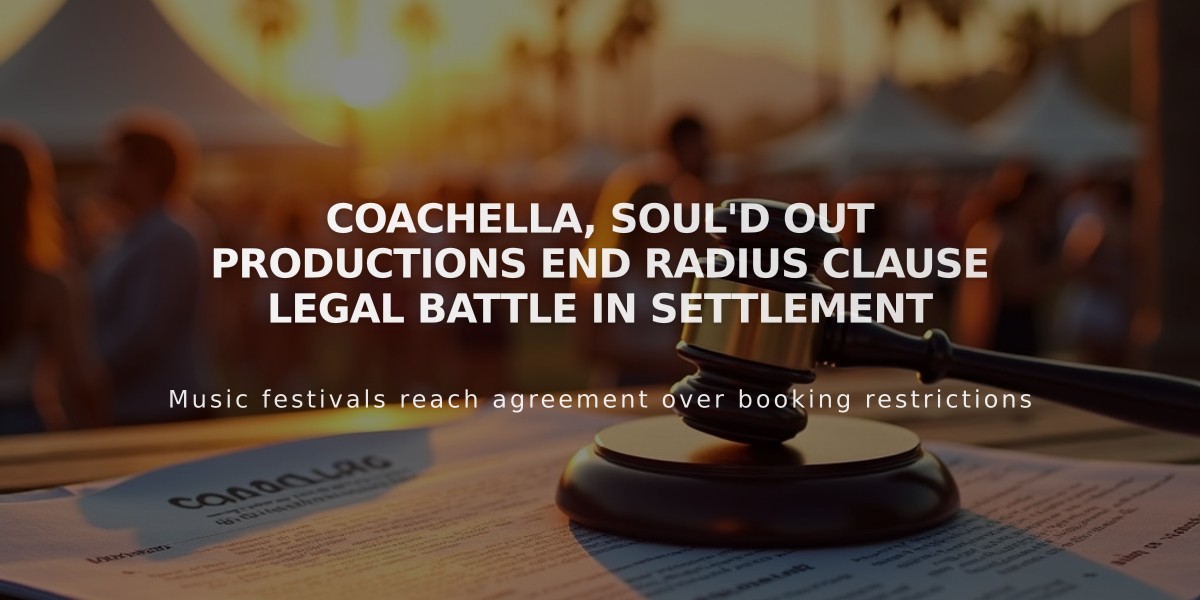 Coachella, Soul'd Out Productions End Radius Clause Legal Battle in Settlement