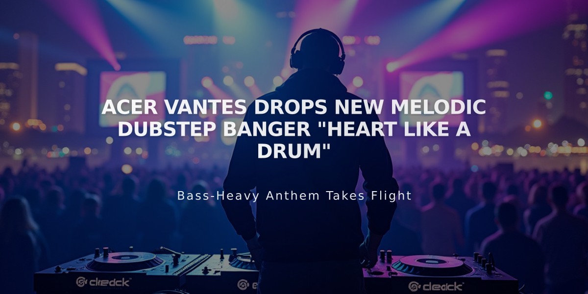 Acer Vantes Drops New Melodic Dubstep Banger "Heart Like a Drum"