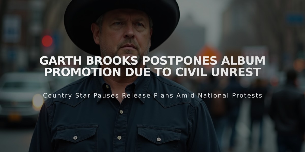 Garth Brooks Postpones Album Promotion Due to Civil Unrest