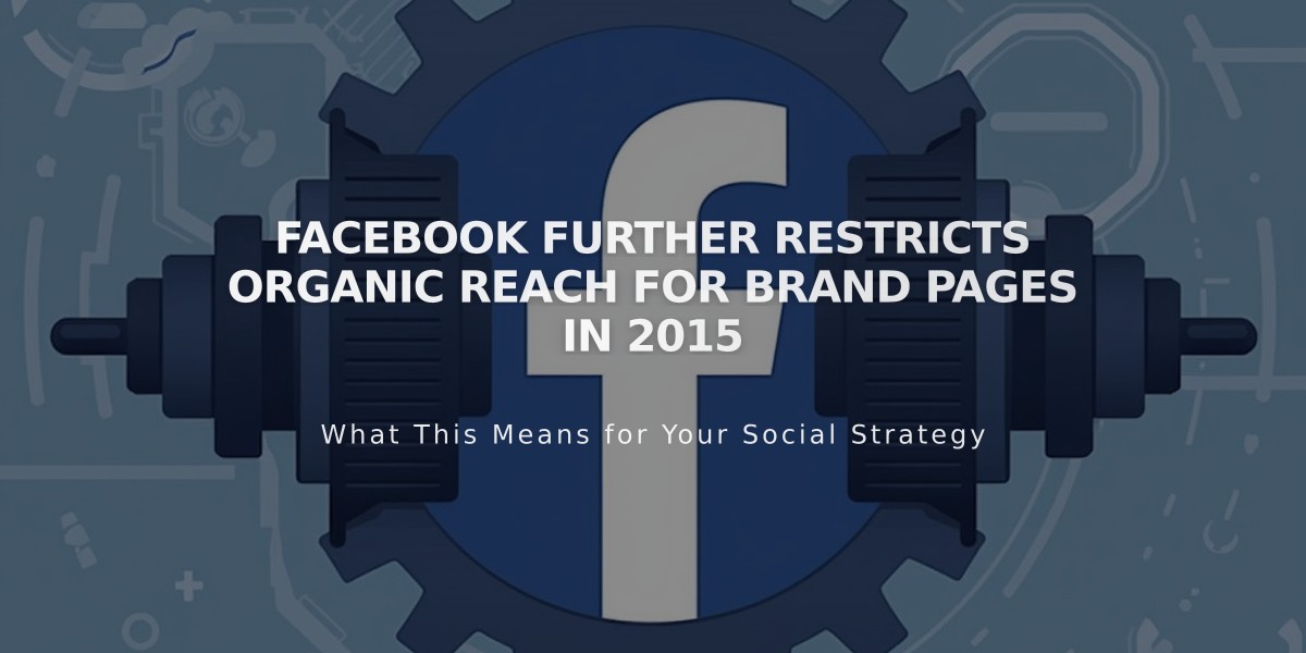 Facebook Further Restricts Organic Reach for Brand Pages in 2015