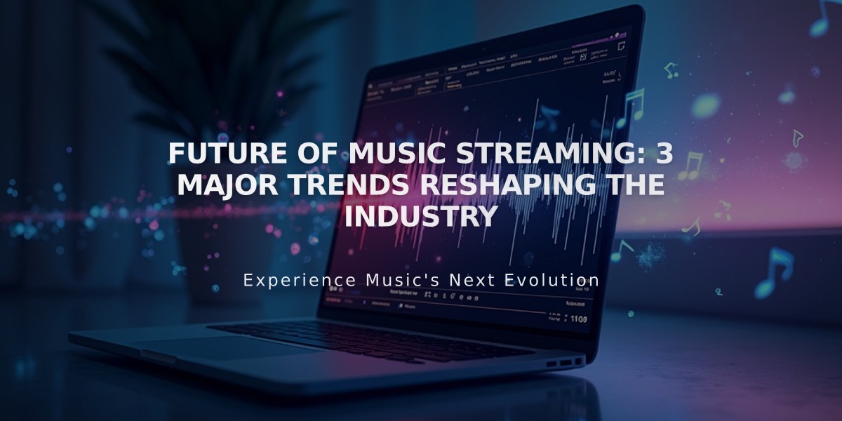 Future of Music Streaming: 3 Major Trends Reshaping the Industry