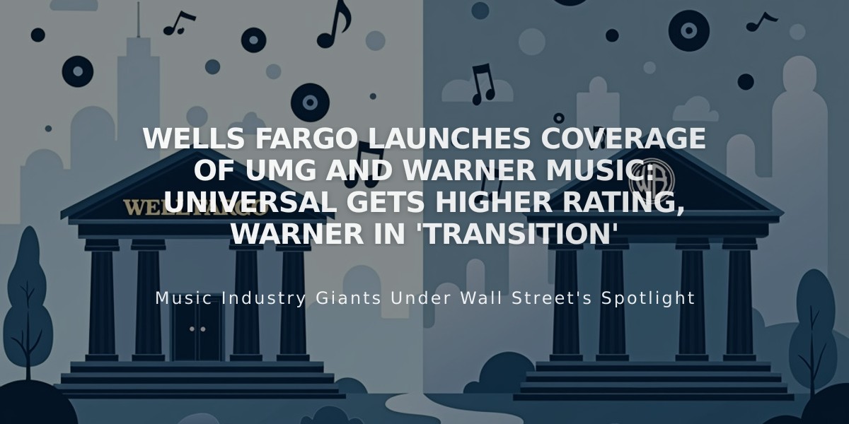 Wells Fargo Launches Coverage of UMG and Warner Music: Universal Gets Higher Rating, Warner in 'Transition'