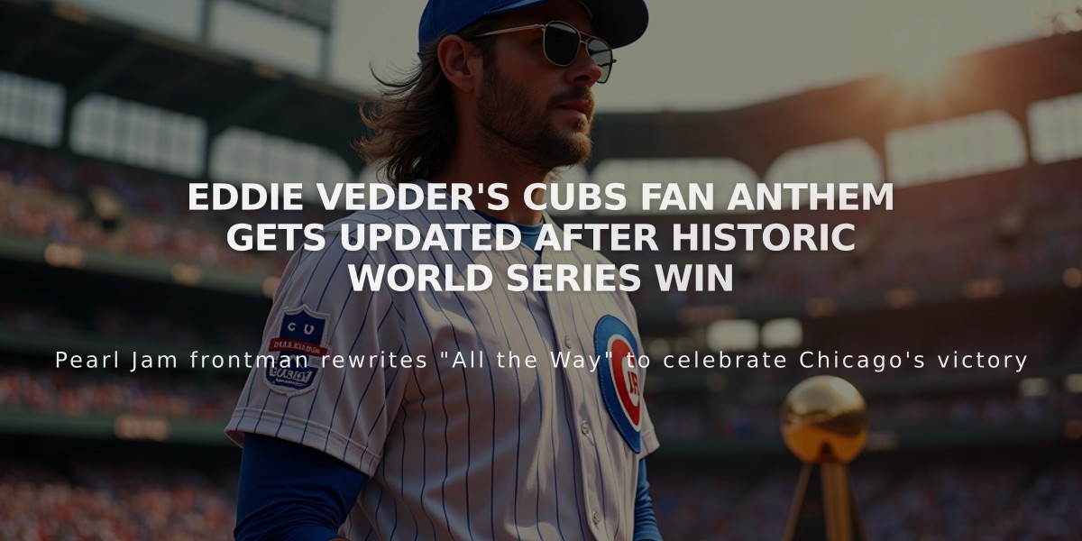 Eddie Vedder's Cubs Fan Anthem Gets Updated After Historic World Series Win