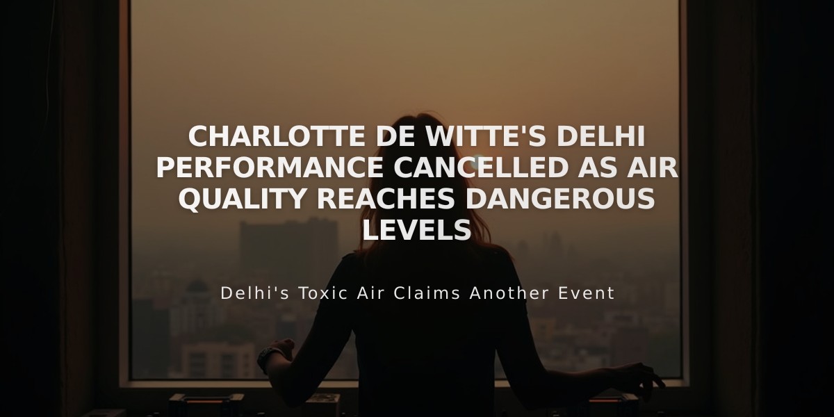 Charlotte de Witte's Delhi Performance Cancelled as Air Quality Reaches Dangerous Levels