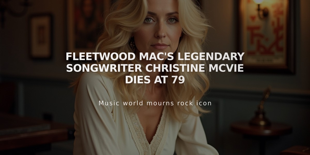 Fleetwood Mac's Legendary Songwriter Christine McVie Dies at 79