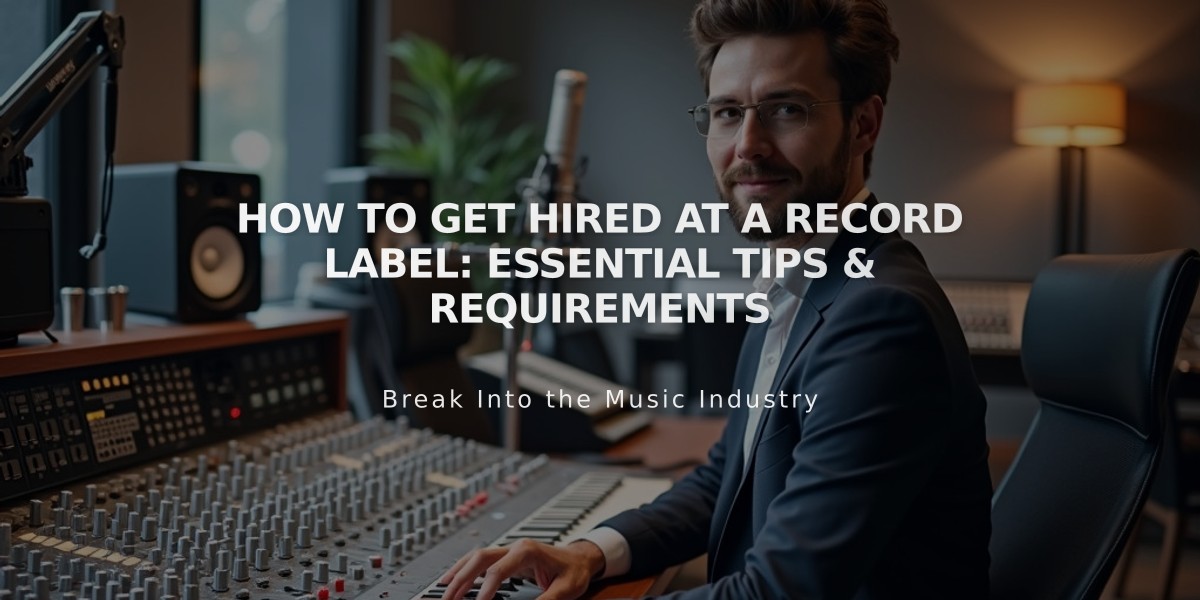 How to Get Hired at a Record Label: Essential Tips & Requirements