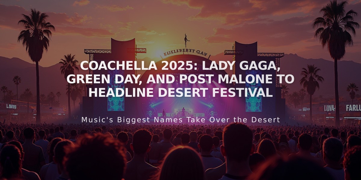 Coachella 2025: Lady Gaga, Green Day, and Post Malone to Headline Desert Festival