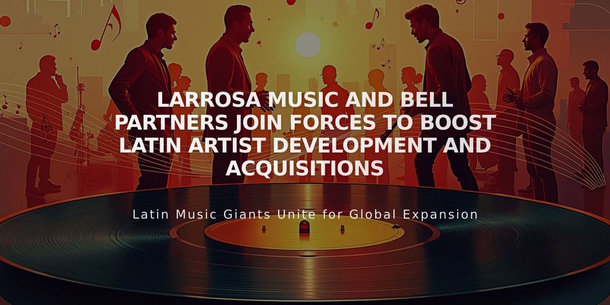 Larrosa Music and Bell Partners Join Forces to Boost Latin Artist Development and Acquisitions