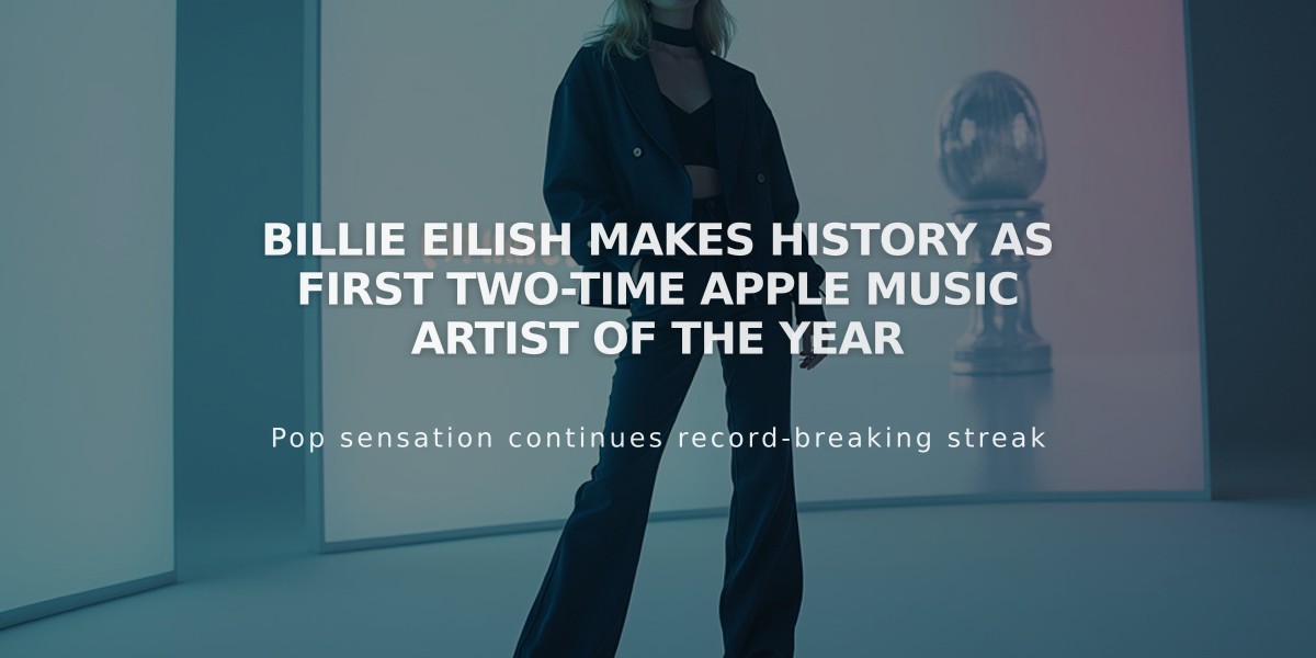 Billie Eilish Makes History as First Two-Time Apple Music Artist of the Year