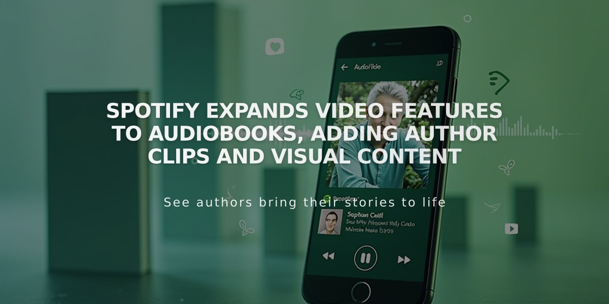 Spotify Expands Video Features to Audiobooks, Adding Author Clips and Visual Content