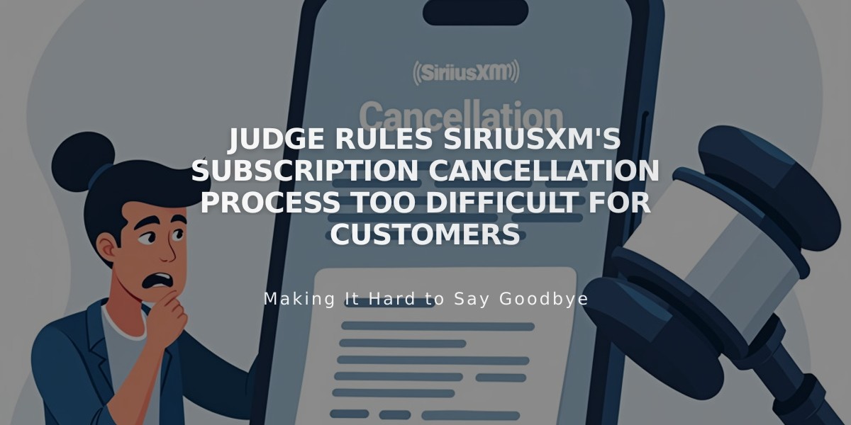 Judge Rules SiriusXM's Subscription Cancellation Process Too Difficult for Customers