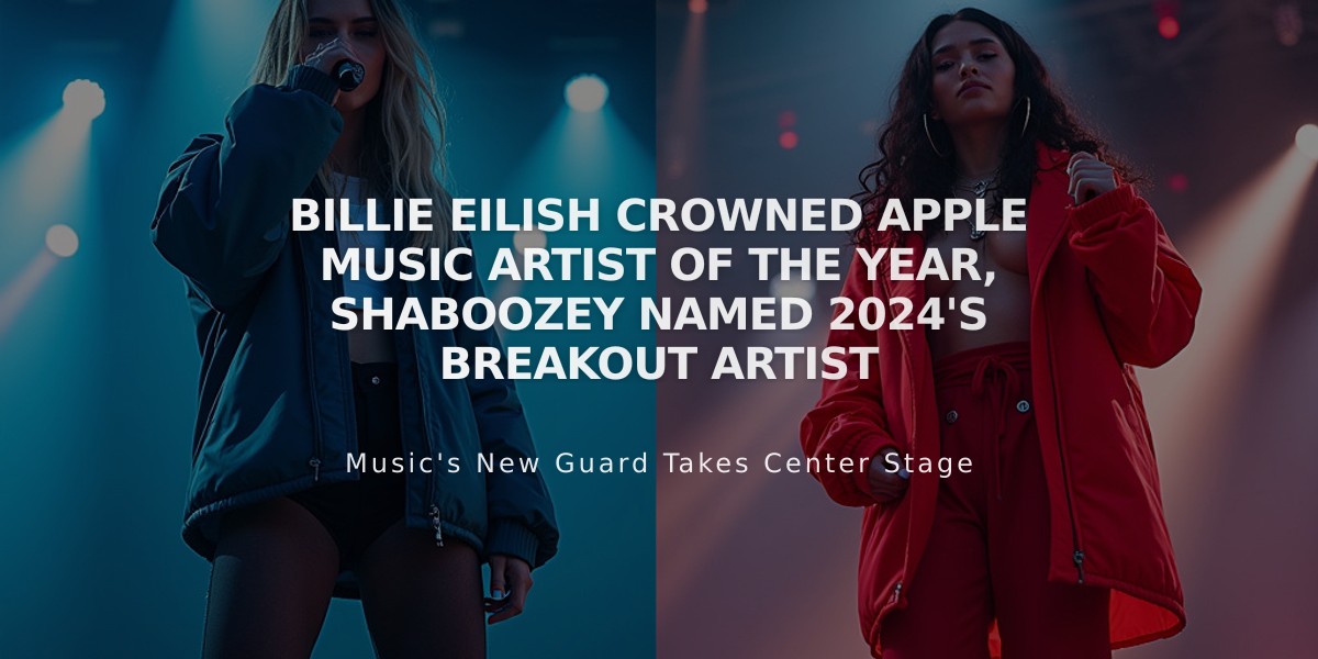 Billie Eilish Crowned Apple Music Artist of the Year, Shaboozey Named 2024's Breakout Artist