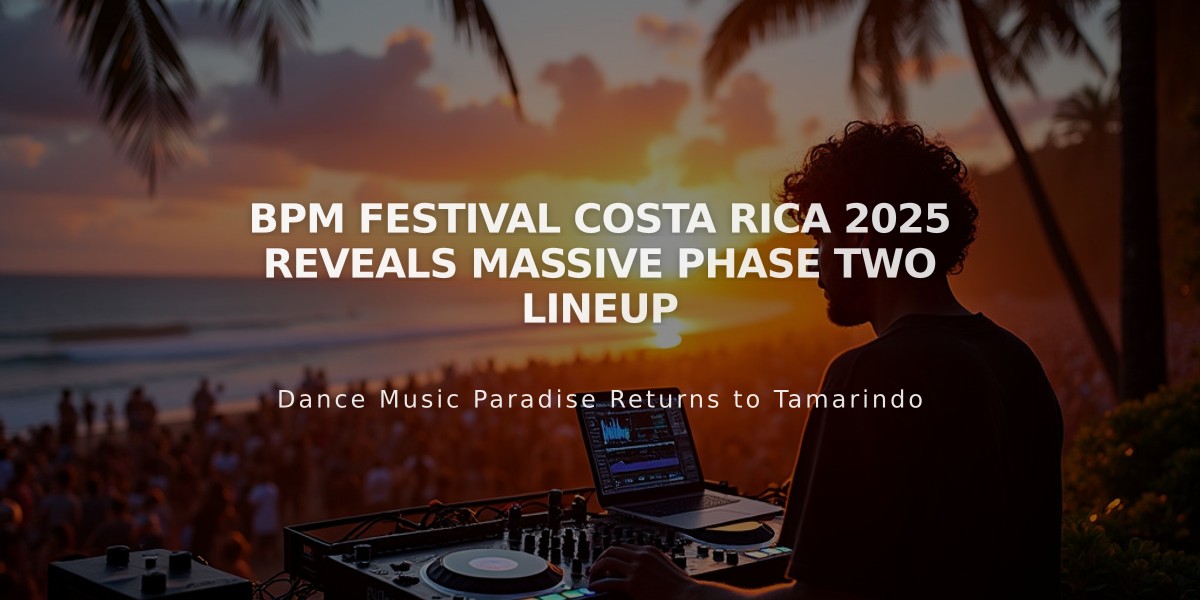 BPM Festival Costa Rica 2025 Reveals Massive Phase Two Lineup