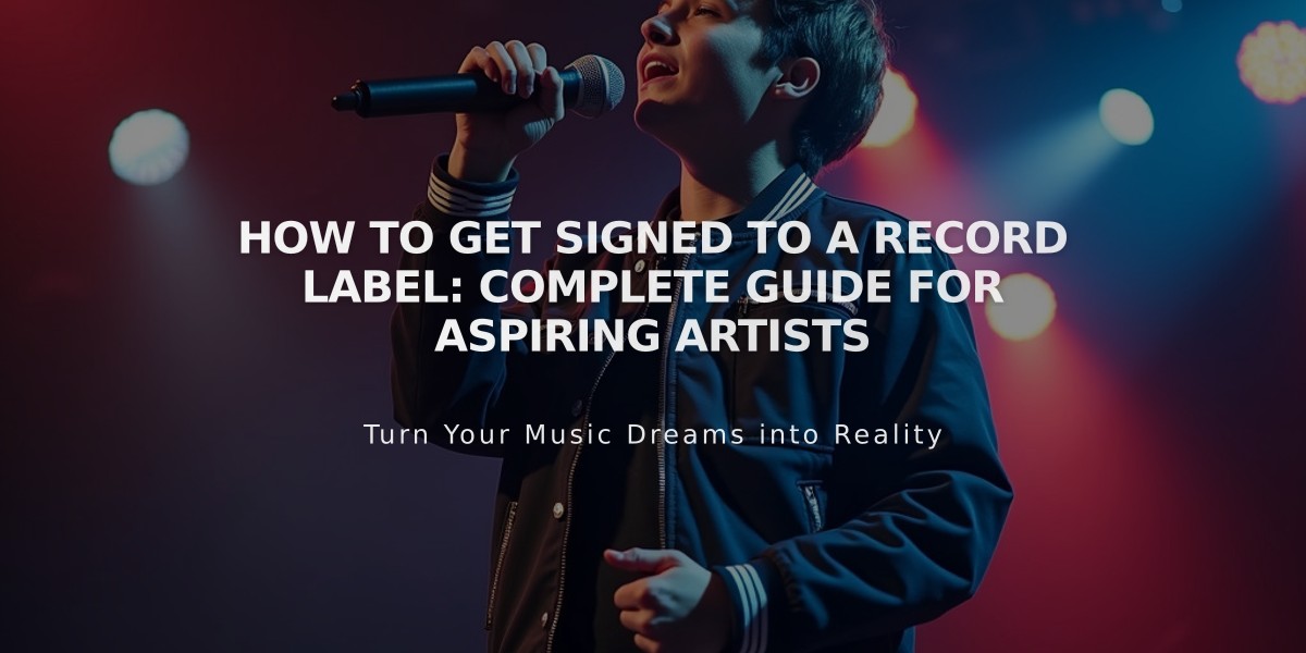 How to Get Signed to a Record Label: Complete Guide for Aspiring Artists