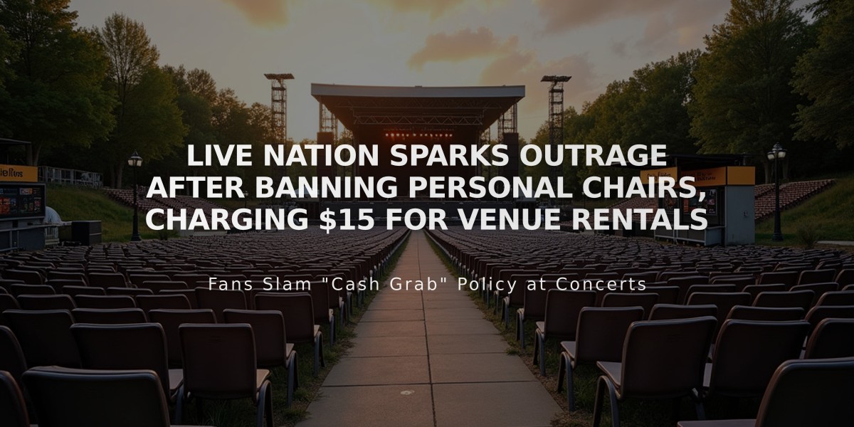 Live Nation Sparks Outrage After Banning Personal Chairs, Charging $15 for Venue Rentals