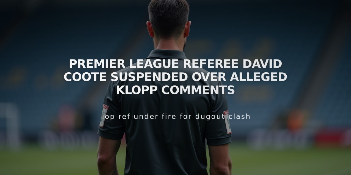 Premier League Referee David Coote Suspended Over Alleged Klopp Comments