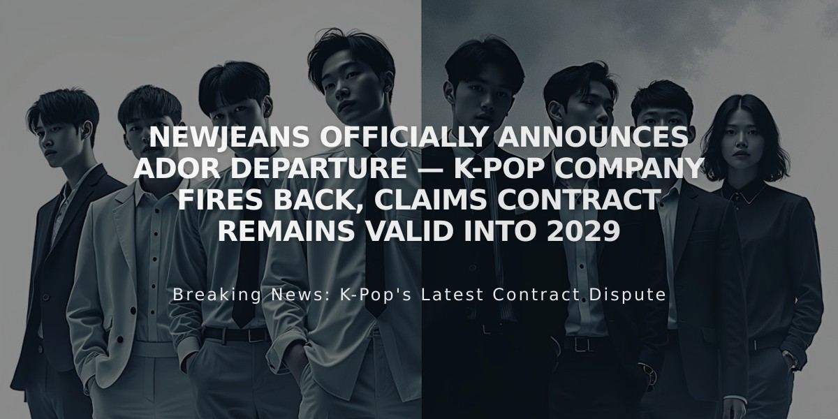 NewJeans Officially Announces Ador Departure — K-Pop Company Fires Back, Claims Contract Remains Valid Into 2029