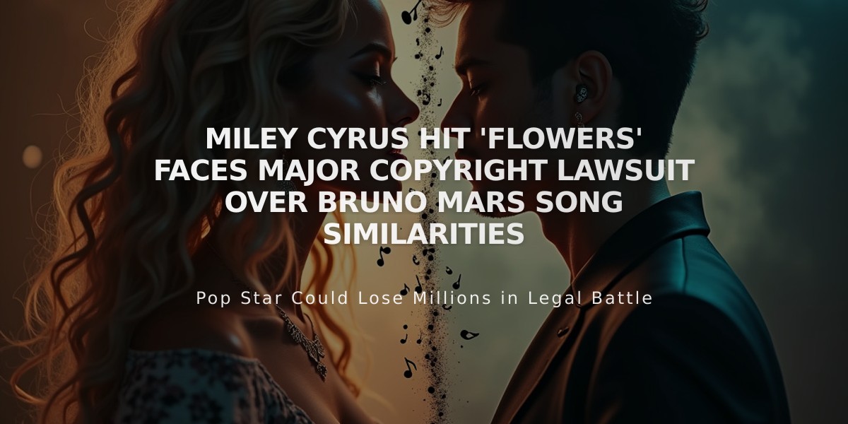 Miley Cyrus Hit 'Flowers' Faces Major Copyright Lawsuit Over Bruno Mars Song Similarities