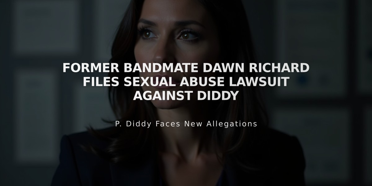 Former Bandmate Dawn Richard Files Sexual Abuse Lawsuit Against Diddy