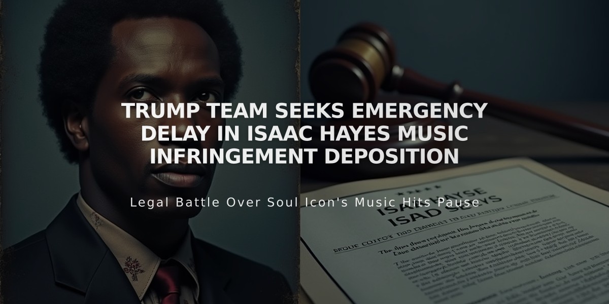 Trump Team Seeks Emergency Delay in Isaac Hayes Music Infringement Deposition