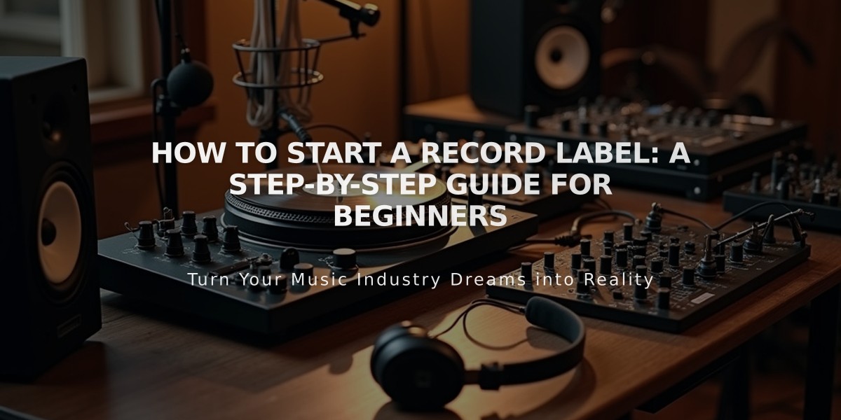 How to Start a Record Label: A Step-by-Step Guide for Beginners