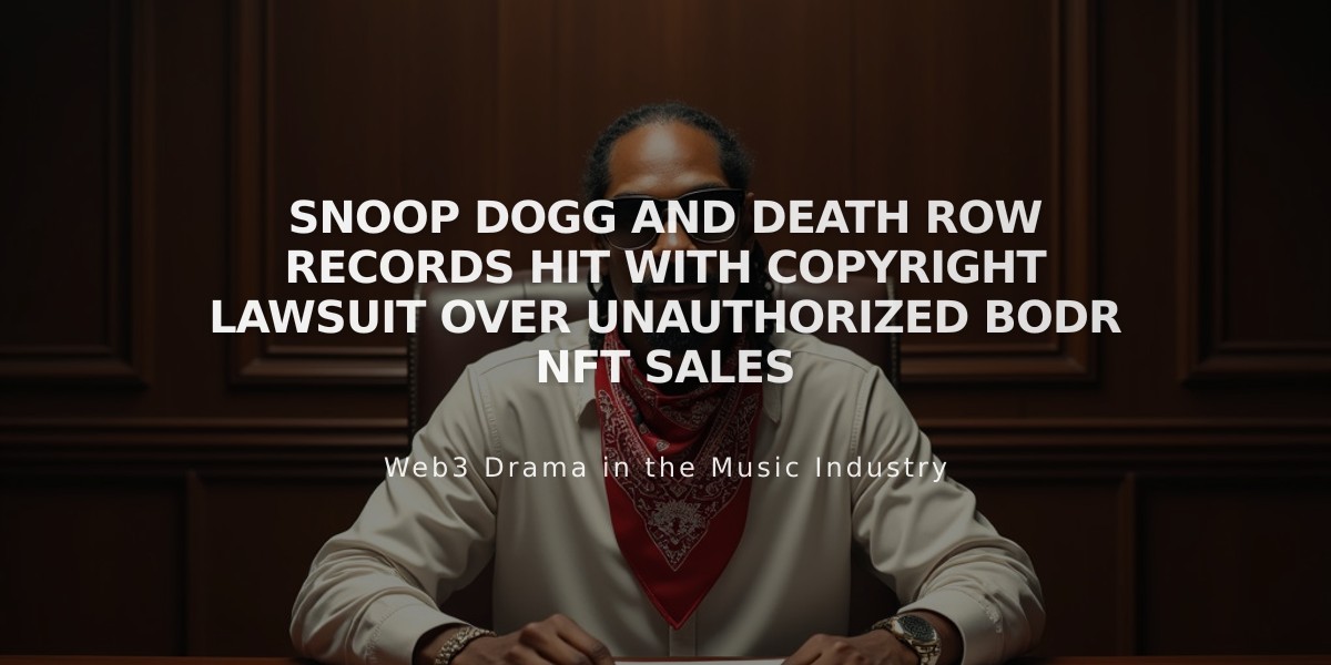 Snoop Dogg and Death Row Records Hit with Copyright Lawsuit Over Unauthorized BODR NFT Sales