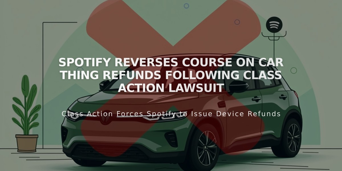 Spotify Reverses Course on Car Thing Refunds Following Class Action Lawsuit