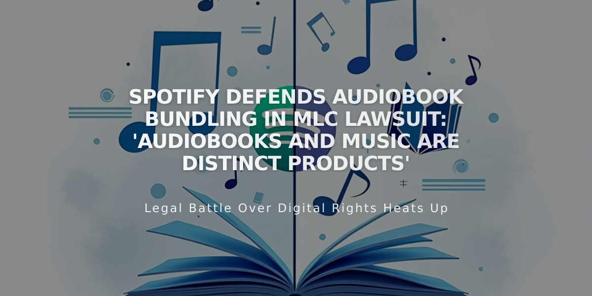 Spotify Defends Audiobook Bundling in MLC Lawsuit: 'Audiobooks and Music Are Distinct Products'