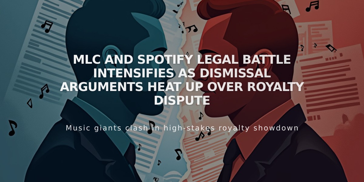 MLC and Spotify Legal Battle Intensifies as Dismissal Arguments Heat Up Over Royalty Dispute