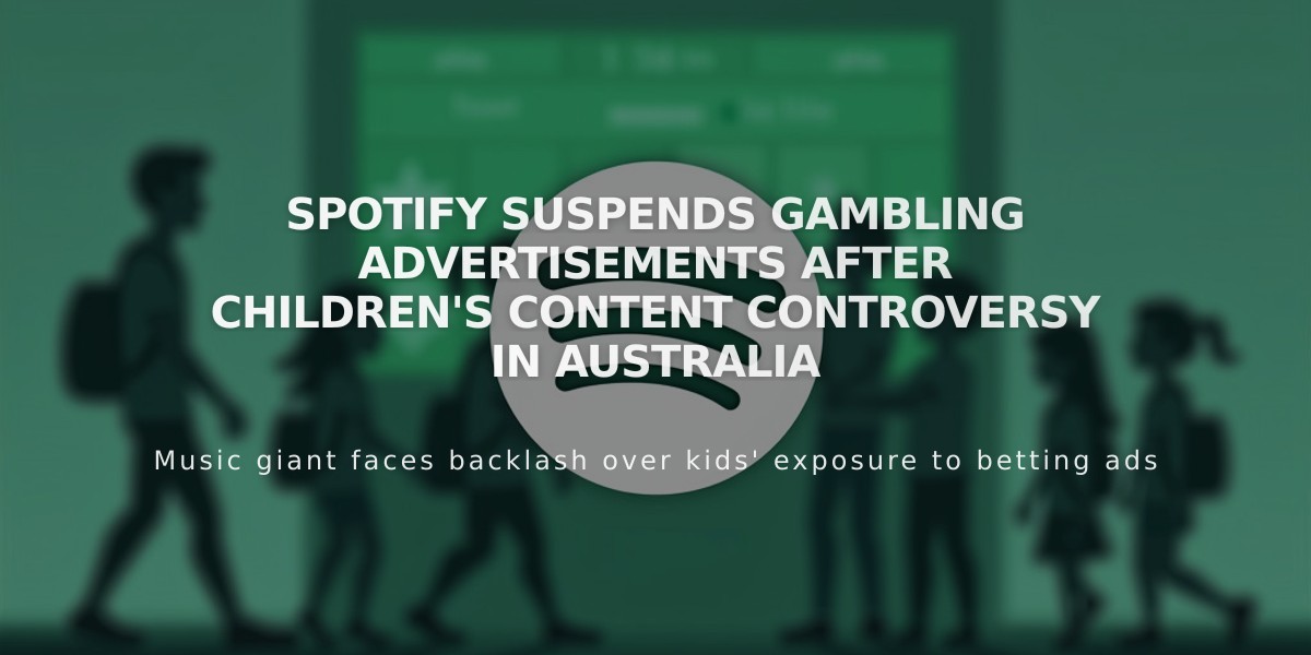 Spotify Suspends Gambling Advertisements After Children's Content Controversy in Australia