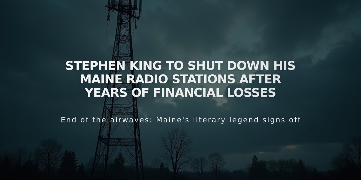 Stephen King to Shut Down His Maine Radio Stations After Years of Financial Losses