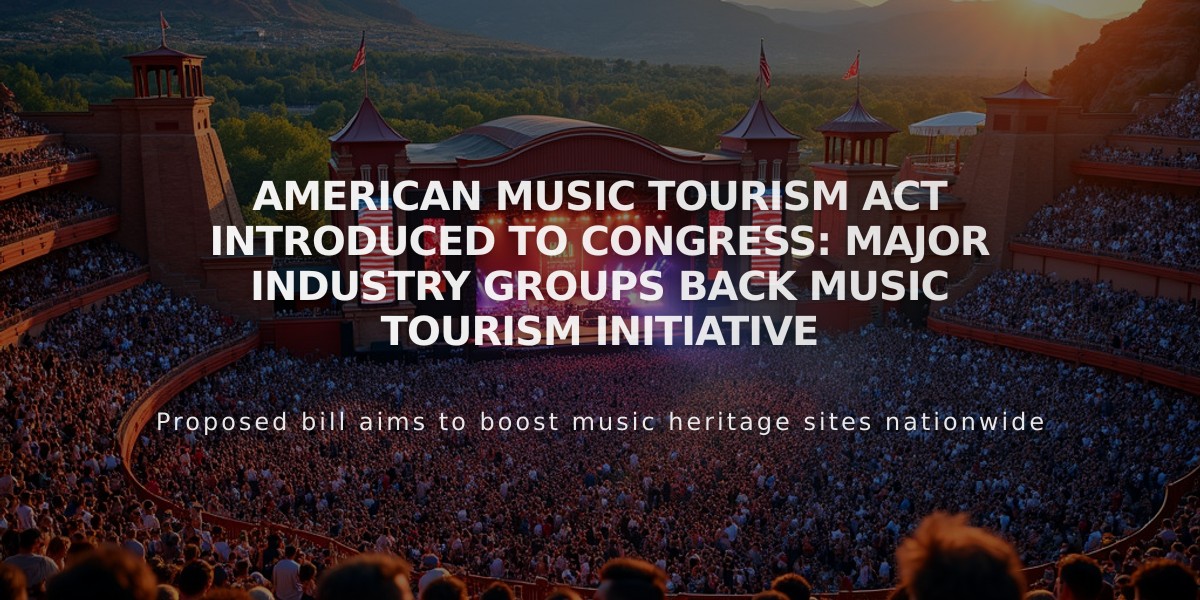 American Music Tourism Act Introduced to Congress: Major Industry Groups Back Music Tourism Initiative