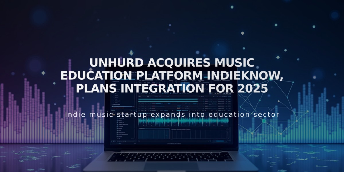 Unhurd Acquires Music Education Platform IndieKnow, Plans Integration for 2025