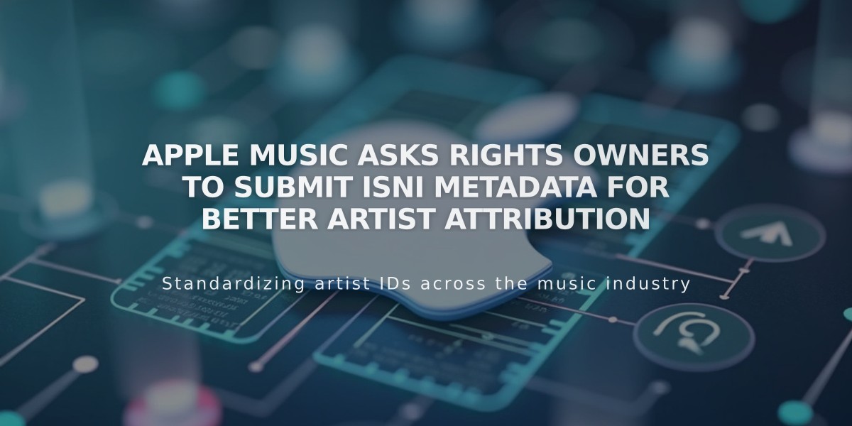 Apple Music Asks Rights Owners to Submit ISNI Metadata for Better Artist Attribution