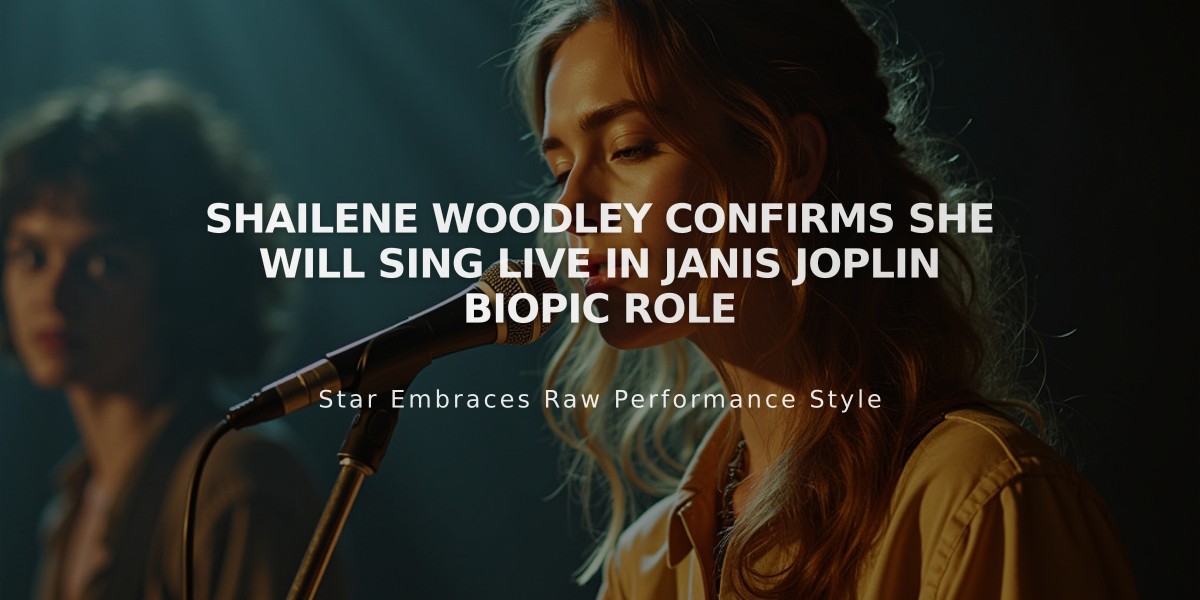 Shailene Woodley Confirms She Will Sing Live in Janis Joplin Biopic Role