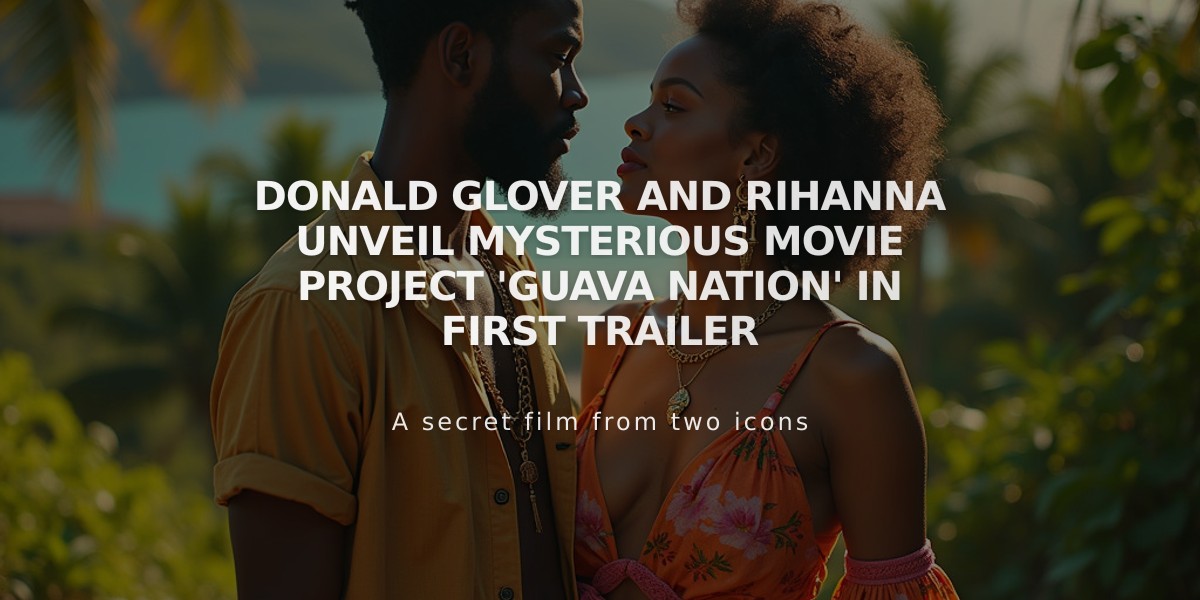 Donald Glover and Rihanna Unveil Mysterious Movie Project 'Guava Nation' in First Trailer