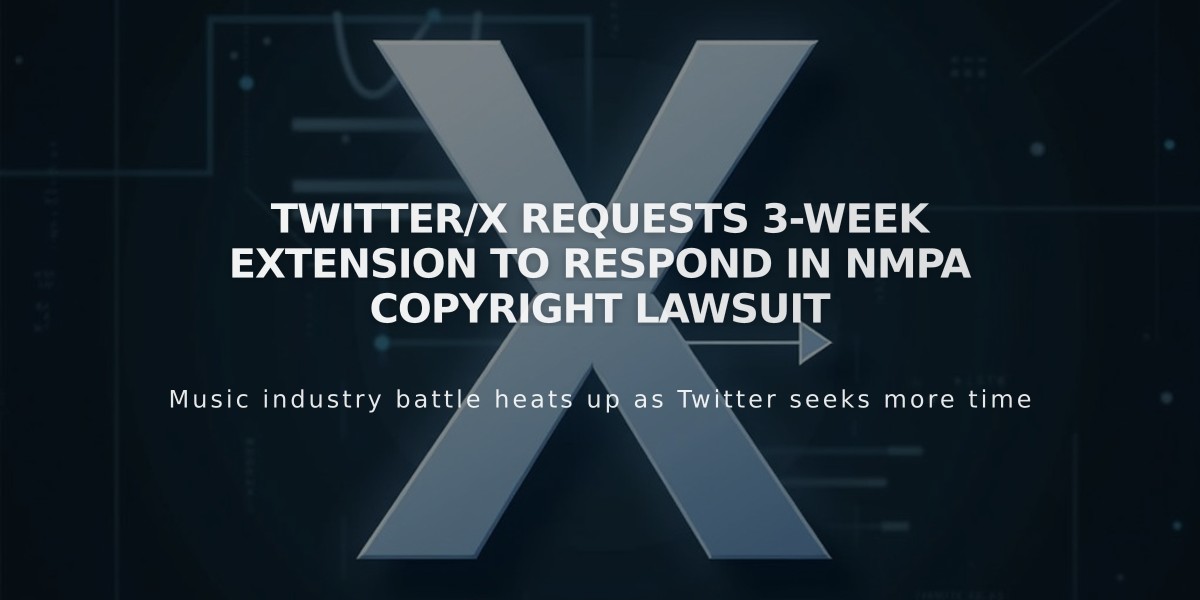 Twitter/X Requests 3-Week Extension to Respond in NMPA Copyright Lawsuit