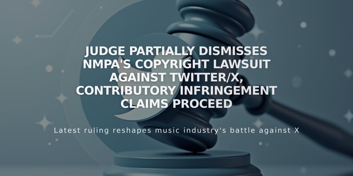 Judge Partially Dismisses NMPA's Copyright Lawsuit Against Twitter/X, Contributory Infringement Claims Proceed