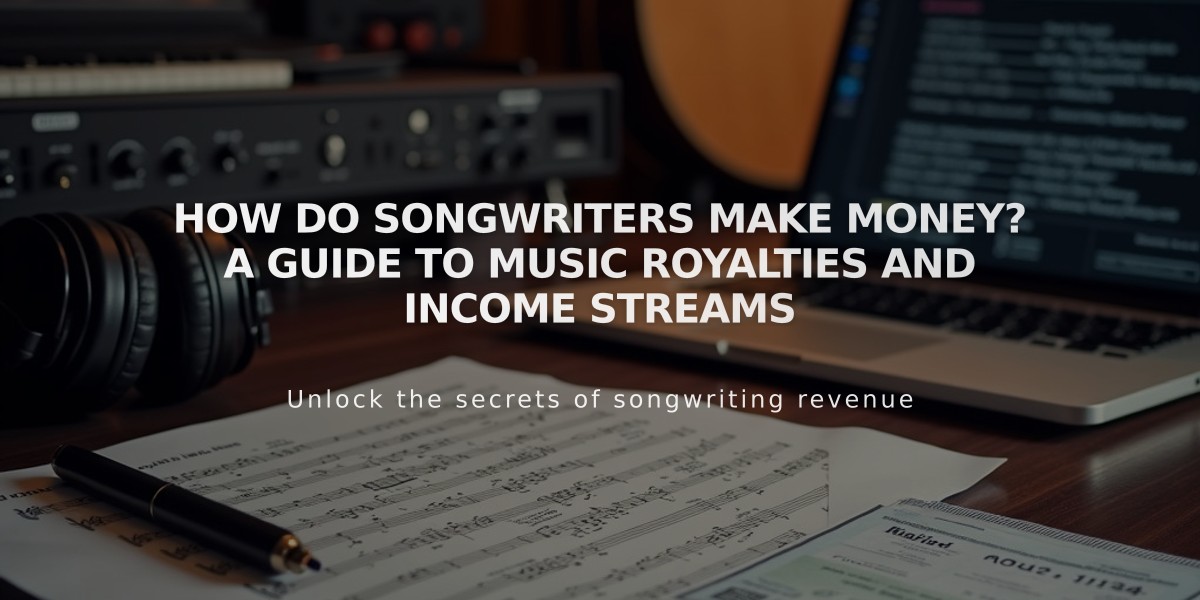 How Do Songwriters Make Money? A Guide to Music Royalties and Income Streams