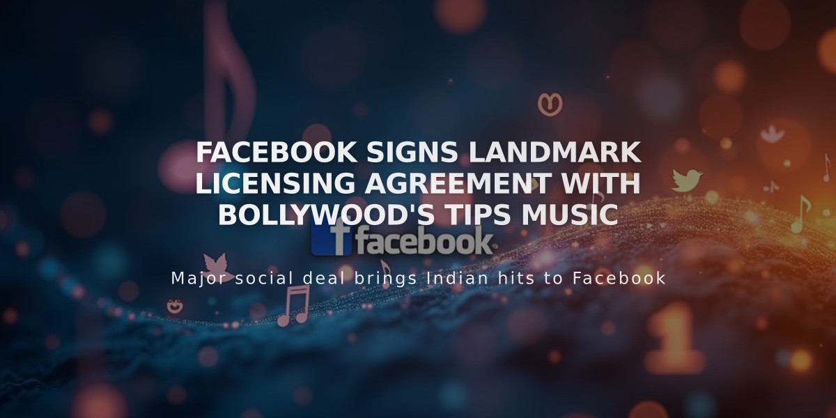 Facebook Signs Landmark Licensing Agreement With Bollywood's Tips Music