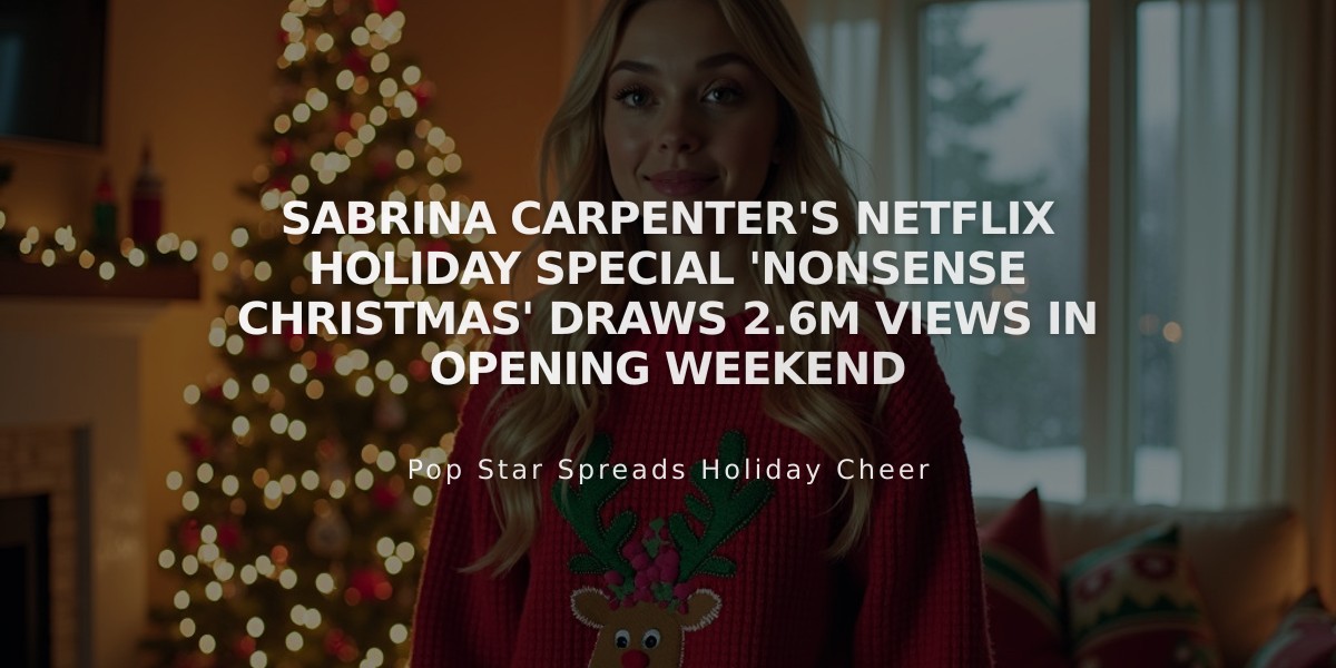 Sabrina Carpenter's Netflix Holiday Special 'Nonsense Christmas' Draws 2.6M Views in Opening Weekend