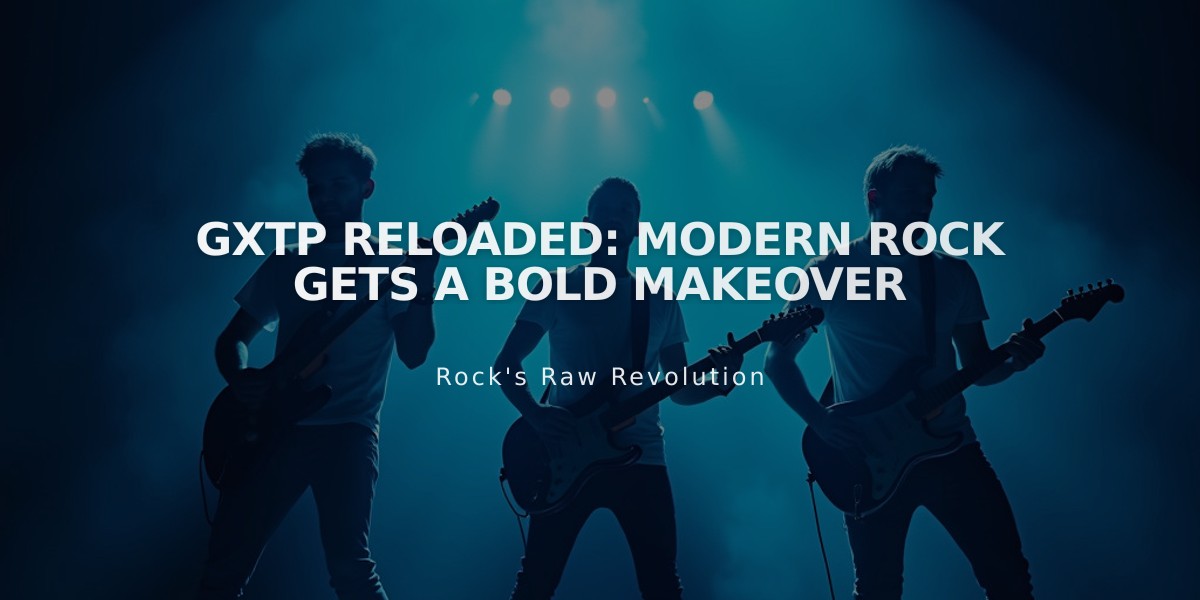 GXTP Reloaded: Modern Rock Gets a Bold Makeover