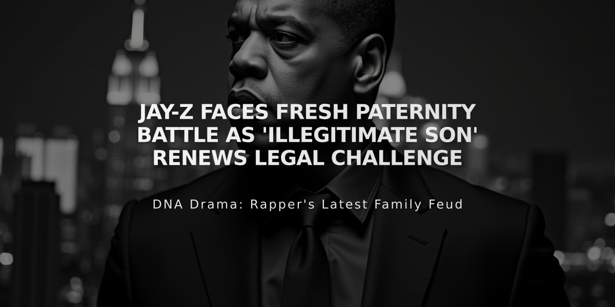 Jay-Z Faces Fresh Paternity Battle as 'Illegitimate Son' Renews Legal Challenge