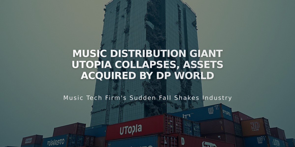 Music Distribution Giant Utopia Collapses, Assets Acquired by DP World