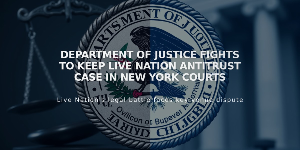 Department of Justice Fights to Keep Live Nation Antitrust Case in New York Courts