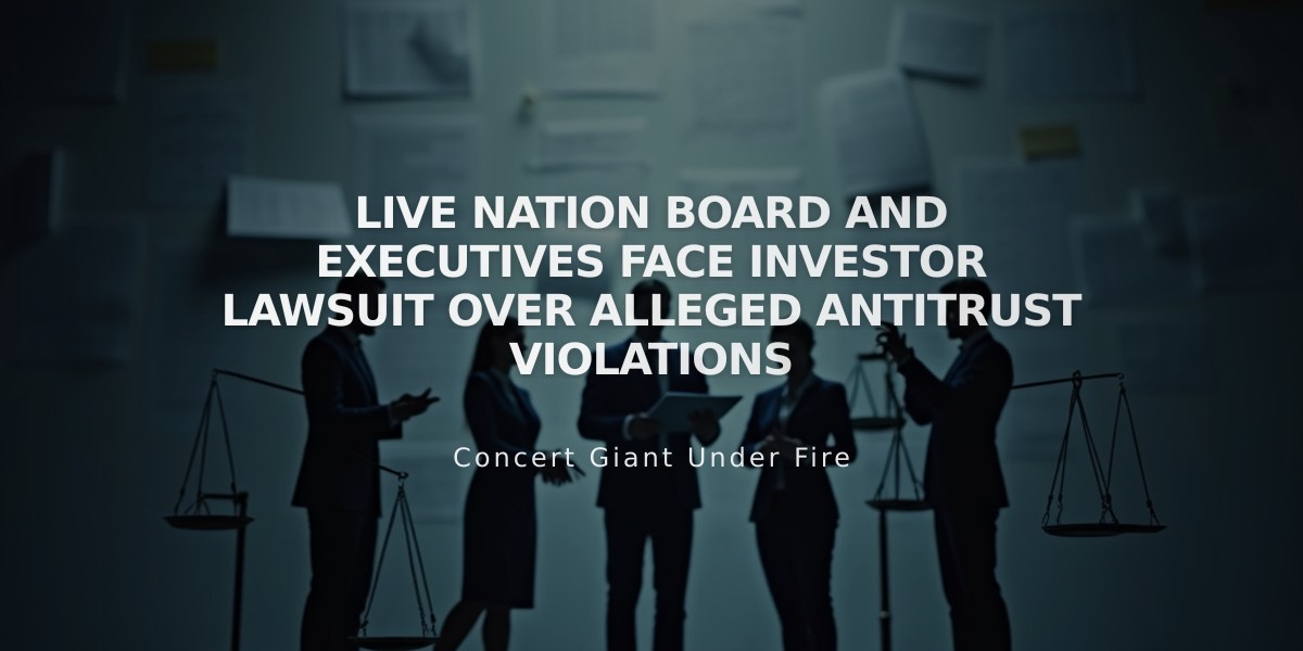 Live Nation Board and Executives Face Investor Lawsuit Over Alleged Antitrust Violations