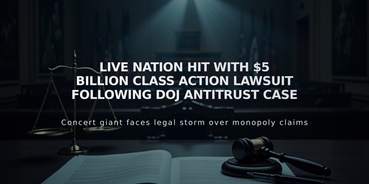 Live Nation Hit With $5 Billion Class Action Lawsuit Following DOJ Antitrust Case