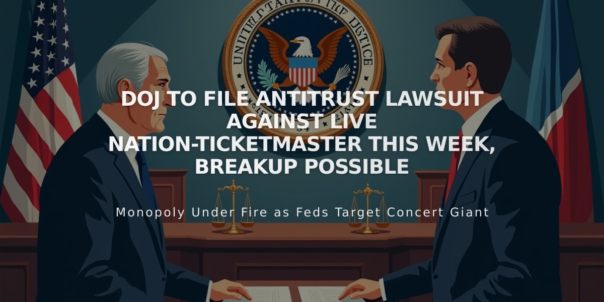 DOJ to File Antitrust Lawsuit Against Live Nation-Ticketmaster This Week, Breakup Possible